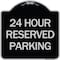 Signmission 24 Hour Reserved Parking Heavy-Gauge Aluminum Architectural Sign, 18" x 18", BS-1818-24491 A-DES-BS-1818-24491 - alternate 1